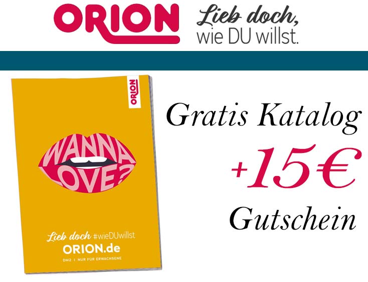 15 € Gutschein inklusive! GRATIS Orion Katalog