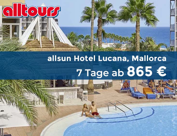 Schon ab 865 € 7 Tage Mallorca, allsun Hotel Lucana
