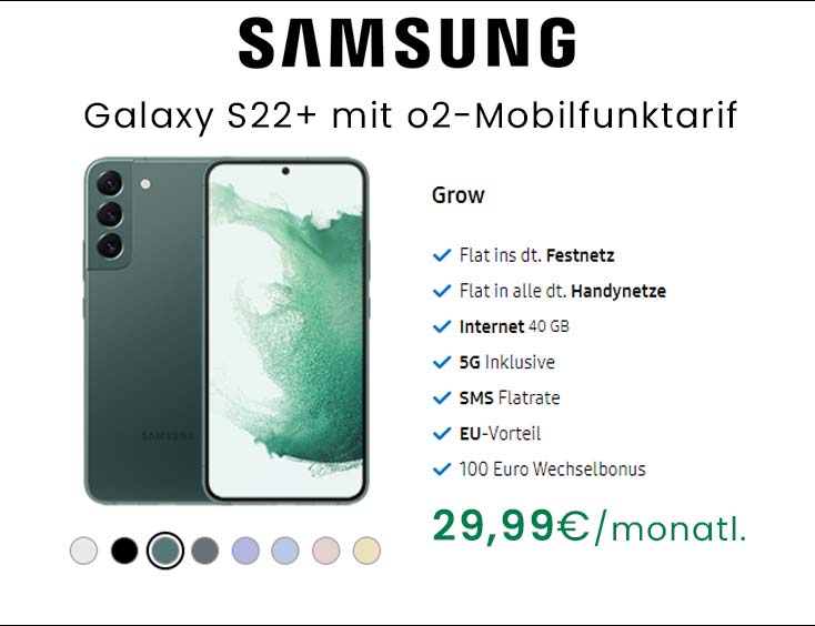 Galaxy S22+ mit o2-Mobilfunktarif für 29,99 € monatlich