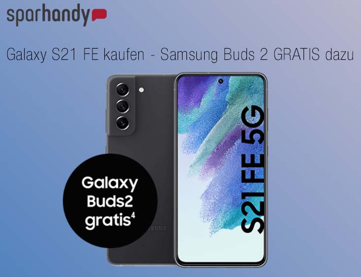 Galaxy S21 FE kaufen Samsung Buds 2 GRATIS dazu