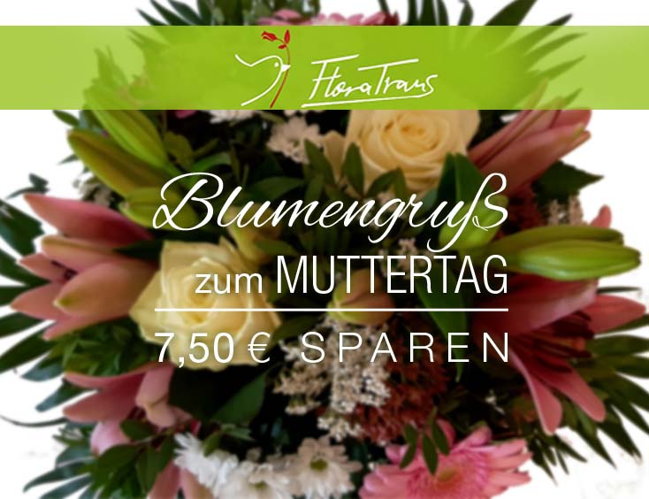 Blumengruß zum Muttertag: 7,50 € SPAREN